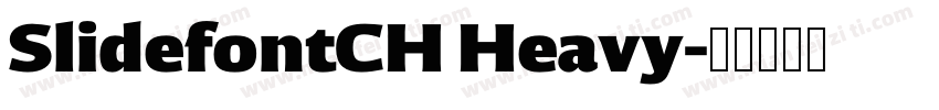 SlidefontCH Heavy字体转换